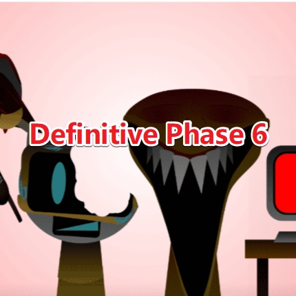 Sprunki Phase 6 Definitive